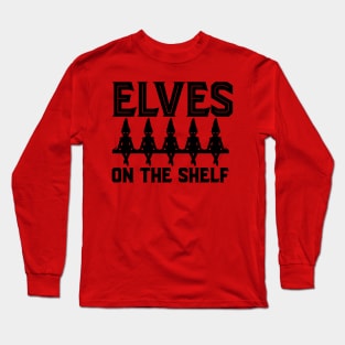 Elves On The Shelf Long Sleeve T-Shirt